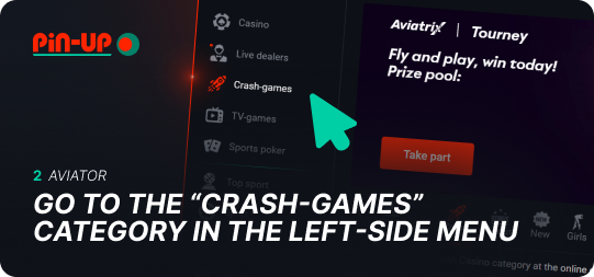 Go to the "Crash-games" category in the Pin Up menu