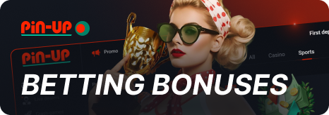 Betting Bonuses at Pin Up Bangladesh