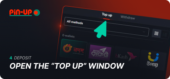 Open the "Top up" window to top up your Pin Up account