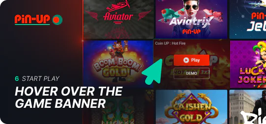 Hover over the Pin Up game banner